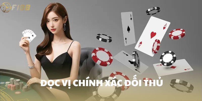 Đọc vị chính xác đối thủ