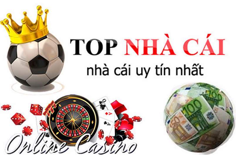 Nhà cái top 10 nhà cái uy tín nhất hiện nay là ai?