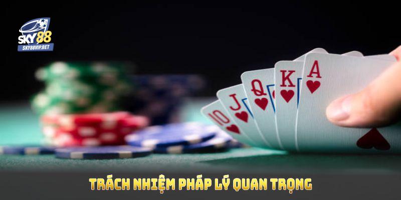 Lưu ý đánh bài qua mạng và trách nhiệm pháp lý quan trọng