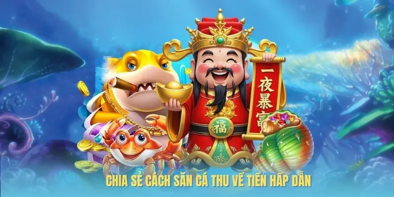 Bật mí các bí quyết để bắt cá ăn tiền thả ga