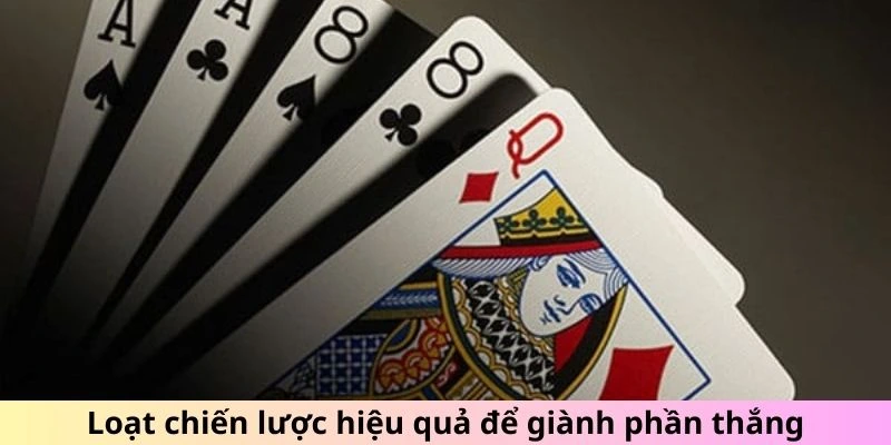Loạt chiến lược hiệu quả để giành phần thắng