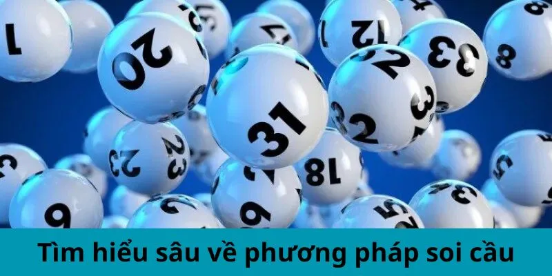 Tìm hiểu sâu về phương pháp soi cầu